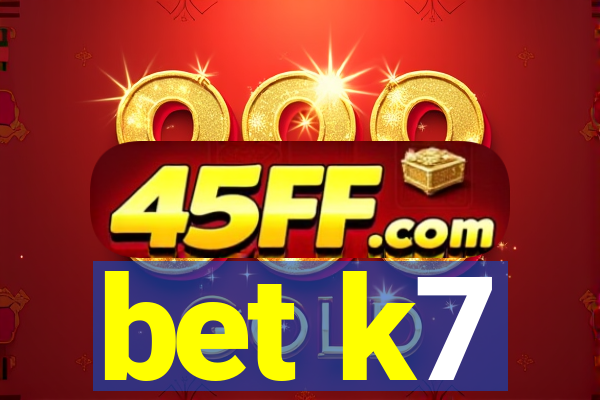 bet k7